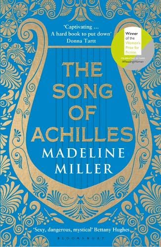 Book cover of The Song of Achilles by Madeline Miller