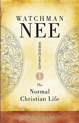 Book cover of The Normal Christian Life by Watchman Nee