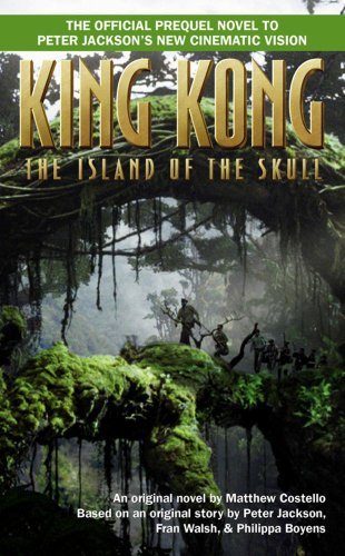 Book cover of King Kong: The Island Of The Skull by Matthew J. Costello