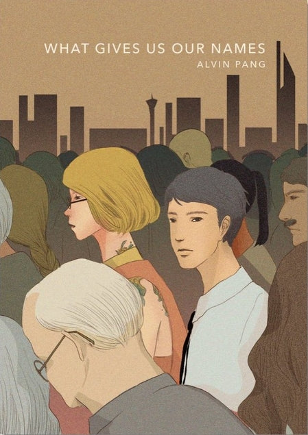 Book cover of What Gives Us Our Names by Alvin Pang, Marie Toh (Illus.)