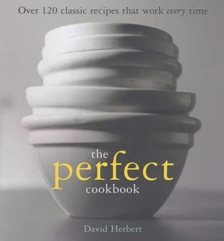Book cover of The Perfect Cookbook by Dave Herbert