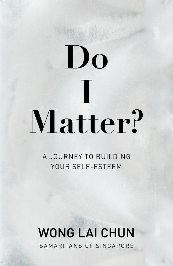 Book cover of Do I Matter? A Journey To Building Your Self-Esteem by Lai Chun Wong