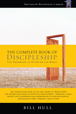 Book cover of The Complete Book of Discipleship: On Being and Making Followers of Christ by Bill Hull