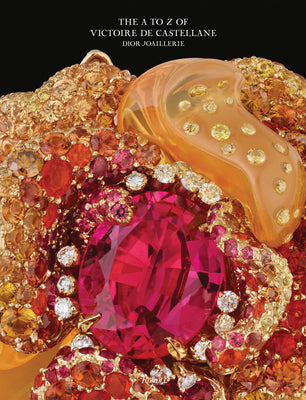 Book cover of Dior Joaillerie: The A To Z Of Victoire De Castellane by Victoire de Castellane, Olivier Gabet (Text)