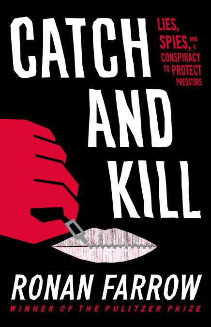 Book cover of Catch And Kill: Lies, Spies, And A Conspiracy To Protect Predators by Ronan Farrow