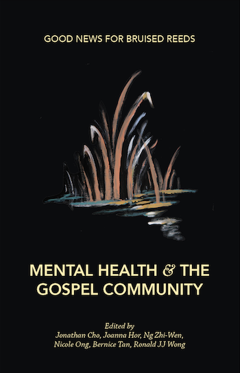 Book cover of Mental Health & The Gospel Community by Jonathan Cho (Ed.), Joanna Hor (Ed.), Zhi-Wen Ng (Ed.), Nicole Ong (Ed.), Bernice Tan (Ed.), Ronald JJ Wong (Ed.)