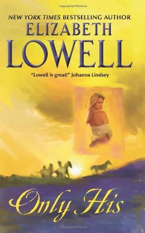 Book cover of Only His by Elizabeth Lowell
