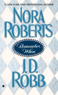 Book cover of Remember When by Nora Roberts, J.D. Robb
