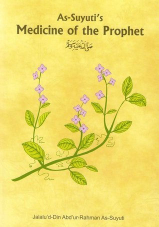 Book cover of Medicine of the Prophet by جلال الدين السيوطي, Ahmad Thomson (Ed.)