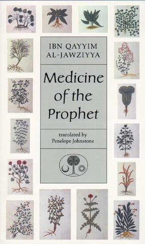 Book cover of Medicine Of The Prophet by Ibn Qayyim al-Jawziyya, Penelope Johnstone (Translation)