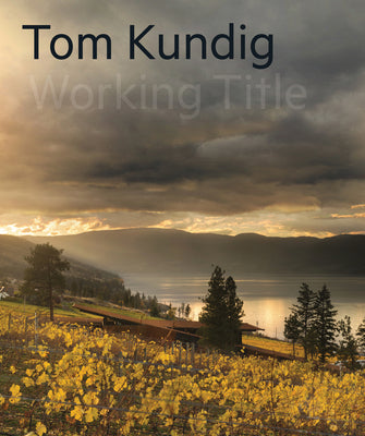 Book cover of Tom Kundig: Working Title by Tom Kundig