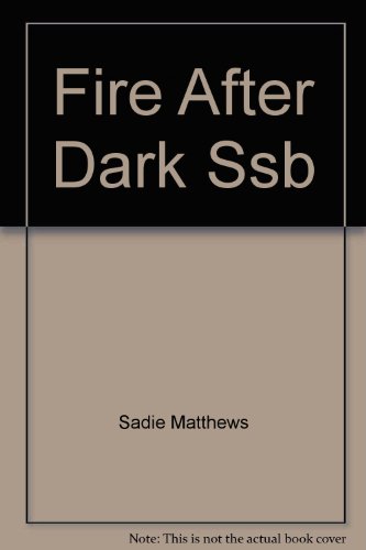 Book cover of Fire After Dark Ssb by Sadie Matthews