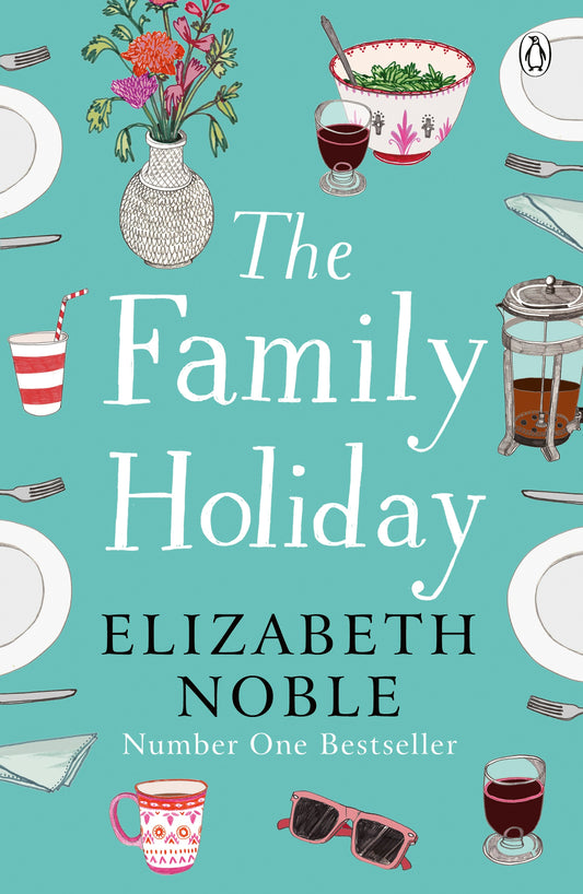 Book cover of The Family Holiday by Elizabeth Noble