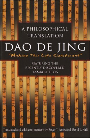 Book cover of Dao De Jing: A Philosophical Translation by Lao Tzu, Roger T. Ames, David L. Hall