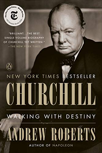 Book cover of Churchill: Walking With Destiny by Andrew Roberts