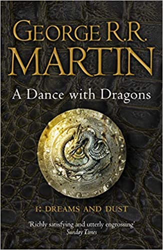 Book cover of A Dance With Dragons: Dreams And Dust by George R.R. Martin
