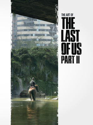 Book cover of The Art of the Last of Us Part II by Naughty Dog