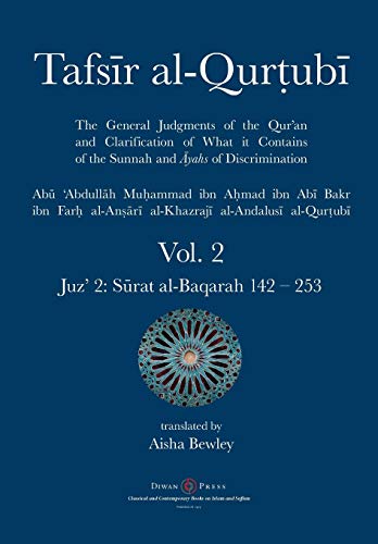 Book cover of Tafsir Al-Qurtubi Vol. 2: Juz' 2: Sūrat Al-Baqarah 142 - 253 by Abu 'abdullah Muhammad Al-Qurtubi, Abdalhaqq Bewley (Ed.), Aisha Abdurrahman Bewley (Trans.)