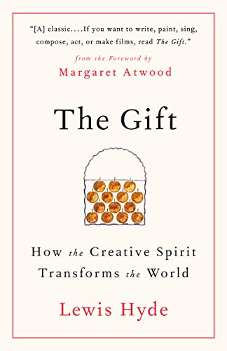 Book cover of The Gift: How the Creative Spirit Transforms the World by Lewis Hyde