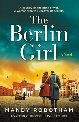 Book cover of The Berlin Girl by Mandy  Robotham