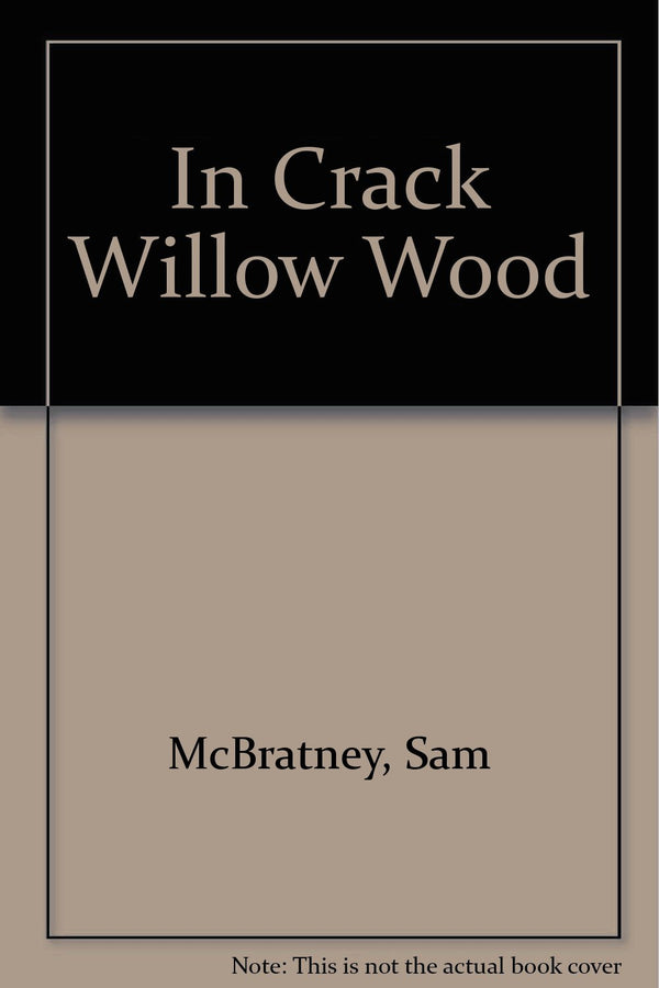 Book cover of In Crack Willow Wood by Sam McBratney