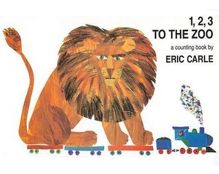 Book cover of 1, 2, 3 to the Zoo by Eric Carle