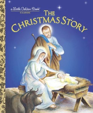 Book cover of The Christmas Story by Jane Werner Watson, Eloise Wilkin (Illus.)