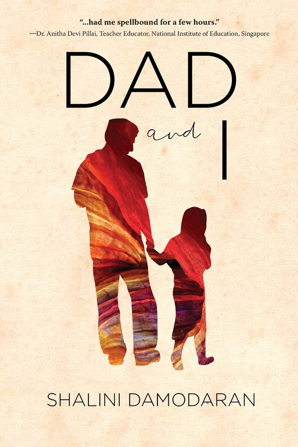 Book cover of Dad And I by Shalini Damodaran