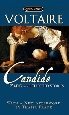 Book cover of Candide, Zadig And Selected Stories by Voltaire, John Iverson (Introduction), Thaisa Frank (Afterword), Donald M. Frame (Trans.)