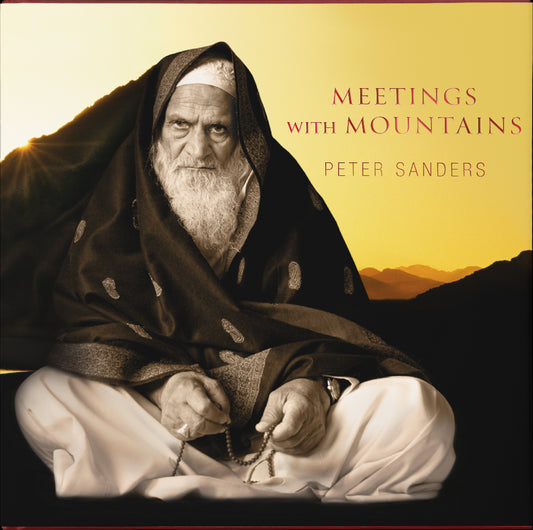 Book cover of Meetings With Mountains: Encounters With The Saints And Sages Of The Islamic World by Peter Sanders