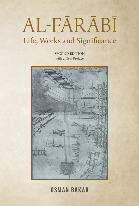 Book cover of Al-Farabi: Life, Works And Significance by Osman Bakar