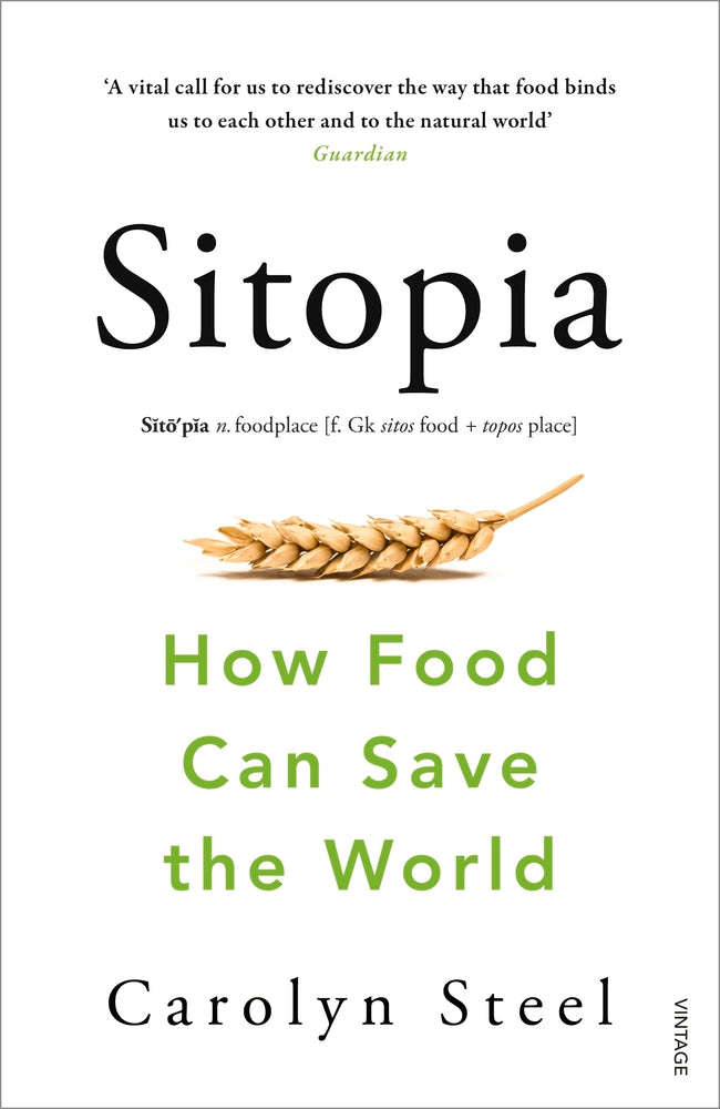 Book cover of Sitopia: How Food Can Save The World by Carolyn Steel