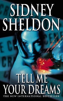 Book cover of Tell Me Your Dreams by Sidney Sheldon