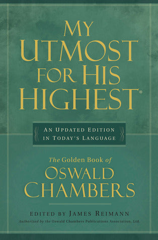 Book cover of My Utmost For His Highest by Oswald Chambers, James Reimann (Revision), Charles F. Stanley (Foreword)