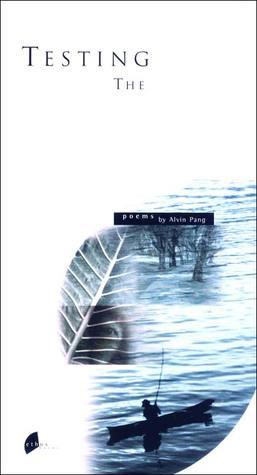 Book cover of Testing The Silence: Poems by Alvin Pang