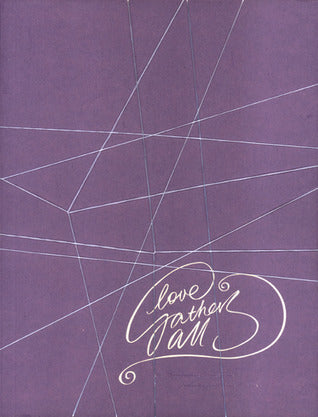 Book cover of Love Gathers All: The Philippines-Singapore Anthology Of Love Poetry by Ramon C. Sunico (Ed.)