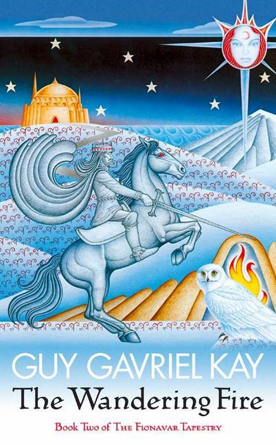 Book cover of The Wandering Fire by Guy Gavriel Kay