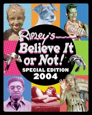 Book cover of Ripley's Believe It Or Not! Special Edition 2004 by Ripley Entertainment Inc.