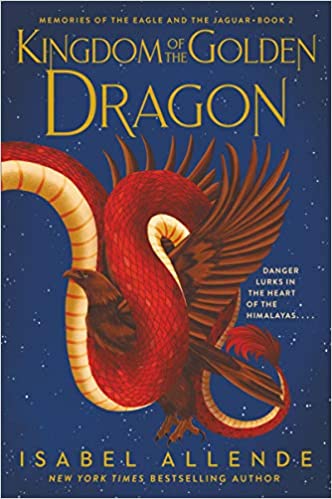Book cover of Kingdom Of The Golden Dragon by Isabel Allende, Margaret Sayers Peden (Trans.)