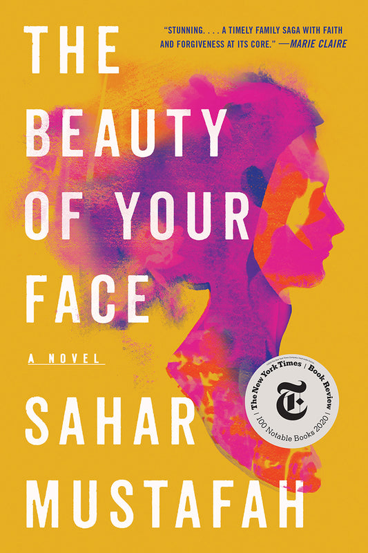 Book cover of The Beauty of Your Face: A Novel by Sahar Mustafah
