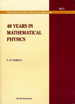 Book cover of 40 Years in Mathematical Physics by L.D. Faddeev (editor)