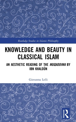 Book cover of Knowledge And Beauty In Classical Islam by Giovanna Lelli