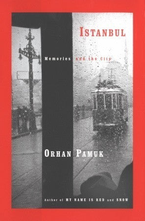 Book cover of Istanbul: Memories And The City by Orhan Pamuk