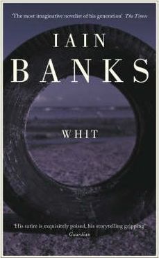Book cover of Whit by Iain Banks
