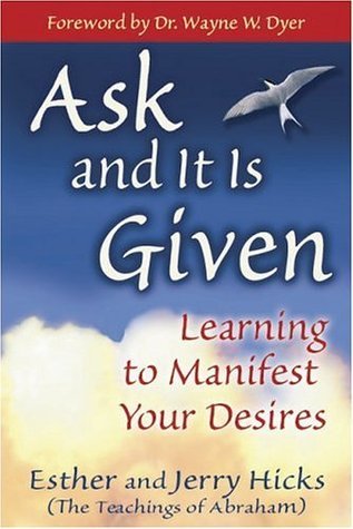 Book cover of Ask and It Is Given by Esther Hicks, Jerry Hicks