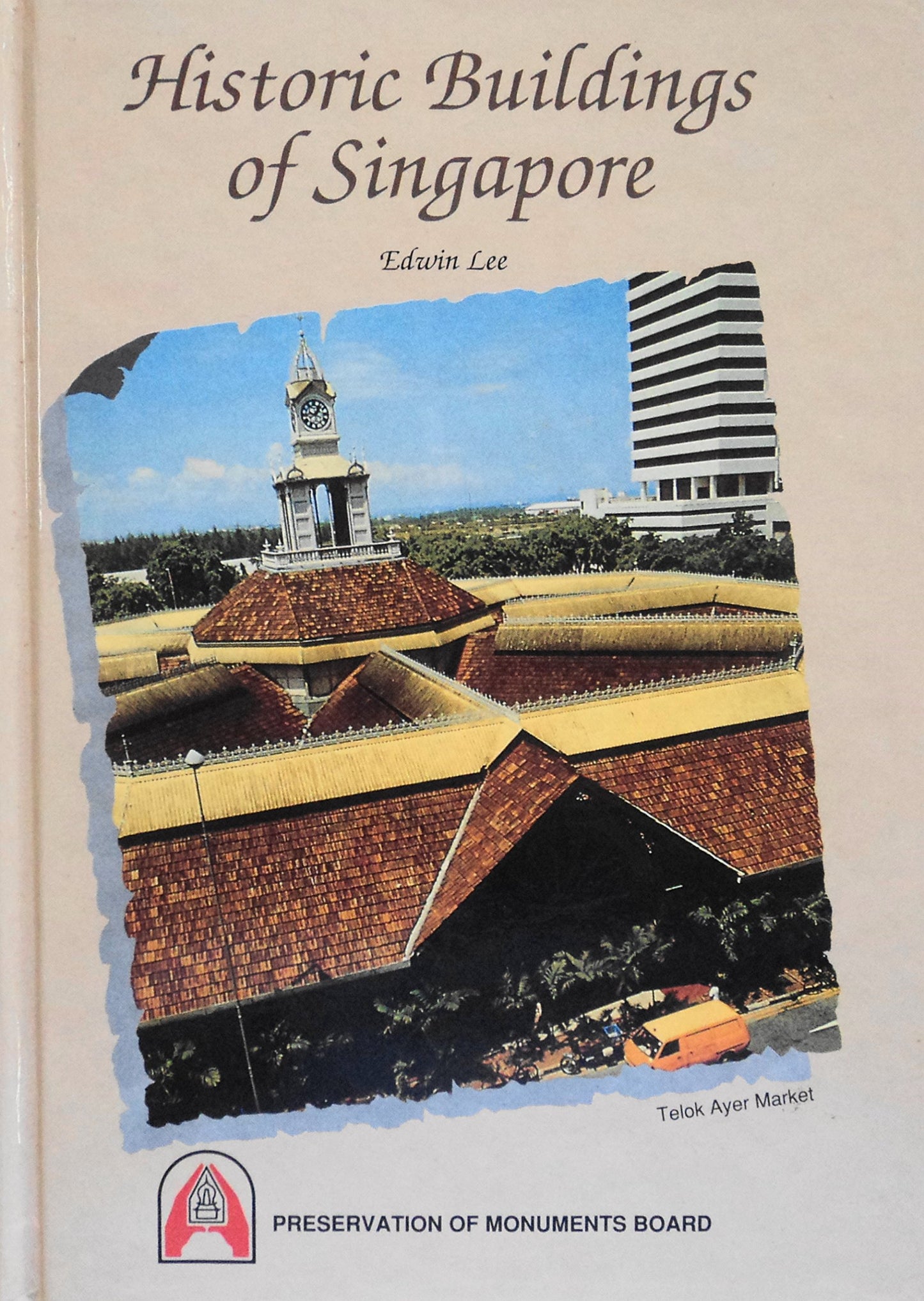 Book cover of Historic Buildings Of Singapore by Edwin Lee