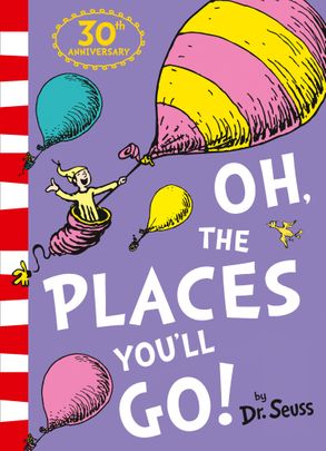 Book cover of Oh, The Places You'll Go! by Dr. Seuss