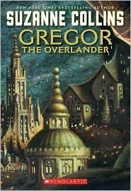 Book cover of Gregor The Overlander by Suzanne Collins
