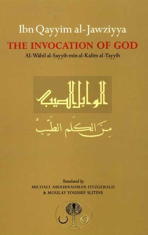 Book cover of The Invocation Of God by Ibn Qayyim al-Jawziyya, M. Abdurrahman Fitzgerald (Translation)