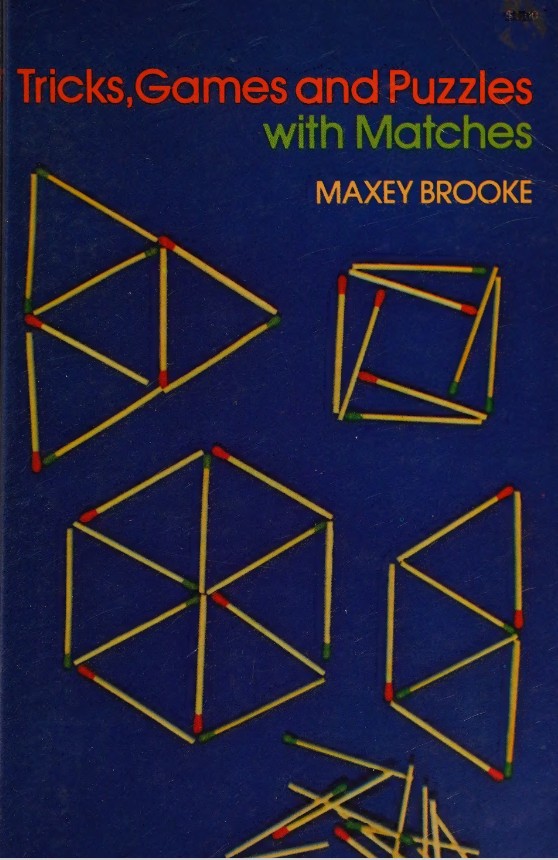 Book cover of Tricks, Games And Puzzles With Matches by Maxey Brooke